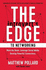 Introverts Edge to Networking: a Step-By-Step Process to Creating Authentic Connections: Work the Room. Leverage Social Media. Develop Powerful Connections