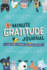 1minute Gratitude Journal a Kid's Guide to Finding the Good in Every Day