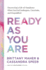 Ready as You Are Format: Hardcover