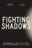 Fighting Shadows Format: Hardcover