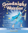 Goodnight Warrior: Bedtime Bible Stories, Devotions, & Prayers (Gods Mighty Warrior)