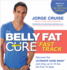 The Belly Fat Cure™ Fast Track: Discover the Ultimate Carb Swap™ and Drop Up to 14 Lbs. the First 14 Days