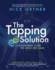 The Tapping Solution: a Revolutionaly System for Stress-Free Living