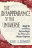The Disappearance of the Universe Format: Trade Paper