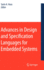 Advances in Design and Specification Languages for Embedded Systems