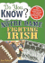 Do You Know the Notre Dame Fighting Irish? : a Hard-Hitting Quiz for Tailgaters, Referee-Haters, Armchair Quarterbacks, and Anyone Who'D Kill for Their