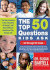 The Top 50 Questions Kids Ask (3rd Through 5th Grade): the Best Answers to the Smartest, Strangest, and Most Difficult Questions Kids Always Ask