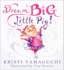 Dream Big, Little Pig! : an Inspiring Figure Skating Book