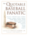 The Quotable Baseball Fanatic