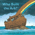 Who Built the Ark?