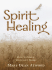Spirit Healing: How to Make Your Life Work