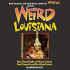 Weird Louisiana: Your Travel Guide to Louisiana's Local Legends and Best Kept Secrets
