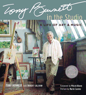 Tony Bennett in the Studio: a Life of Art & Music