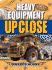Heavy Equipment: Up Close