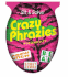 Crazy Phrazies