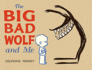 Big Bad Wolf and Me, the