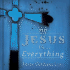 My Jesus is? Everything!