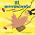 El Movimiento/Movement: Tira Y Empuja, Rapido Y Despacio/ Push and Pull, Fast and Slow