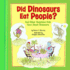 Did Dinosaurs Eat People? : and Other Questions Kids Have About Dinosaurs