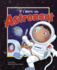 If I Were an Astronaut (Dream Big! )