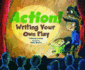 Action! : Writing Your Own Play