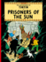 Prisoners of the Sun: the Official Classic Children's Illustrated Mystery Adventure Series (the Adventures of Tintin)