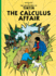The Calculus Affair the Adventures of Tintin Adventures of Tintin Hardcover