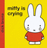 Miffy is Crying (Miffy-Classic)