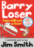 I Am Still Not a Loser (the Barry Loser Series)