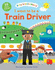 I Want to Be a Train Driver (Busy Little World)