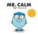 Mr. Calm: the Brilliantly Funny Classic Children's Illustrated Series (Mr. Men Classic Library)