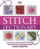 Stitch Dictionary: a Practical and Inspirational Guide to Choosing and Working With Over 200 Classic Stitches