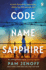Code Name Sapphire: The unforgettable story of female resistance in WW2 inspired by true events