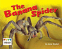 The Banana Spider (Engage Literacy Blue)