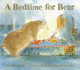 A Bedtime for Bear (Bear & Mouse)