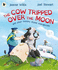 Cow Tripped Over the Moon