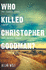 Who Killed Christopher Goodman? : Based on a True Crime