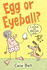 Chick and Brain Egg Or Eyeball