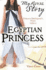 Egyptian Princess (My Royal Story)