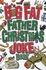 Big Fat Father Christmas Joke