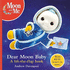 Dear Moon Baby: a Letter-Writing Lift-the-Flap Book: 1 (Moon and Me)