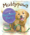 Muddypaws and the Birthday Party (Picture Books)