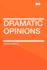 Dramatic Opinions