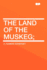 The Land of the Muskeg;