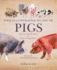 Illustrated Guide to Pigs: How to Choose Them-How to Keep Them