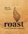 Roast: a Very British Cookbook