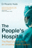 The People's Hospital: Stories and Lessons From a Safety Net Healthcare System