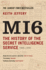 Mi6: the History of the Secret Intelligence Service 1909-1949