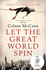 Let the Great World Spin