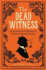 The Dead Witness: a Connoisseurs Collection of Victorian Detective Stories